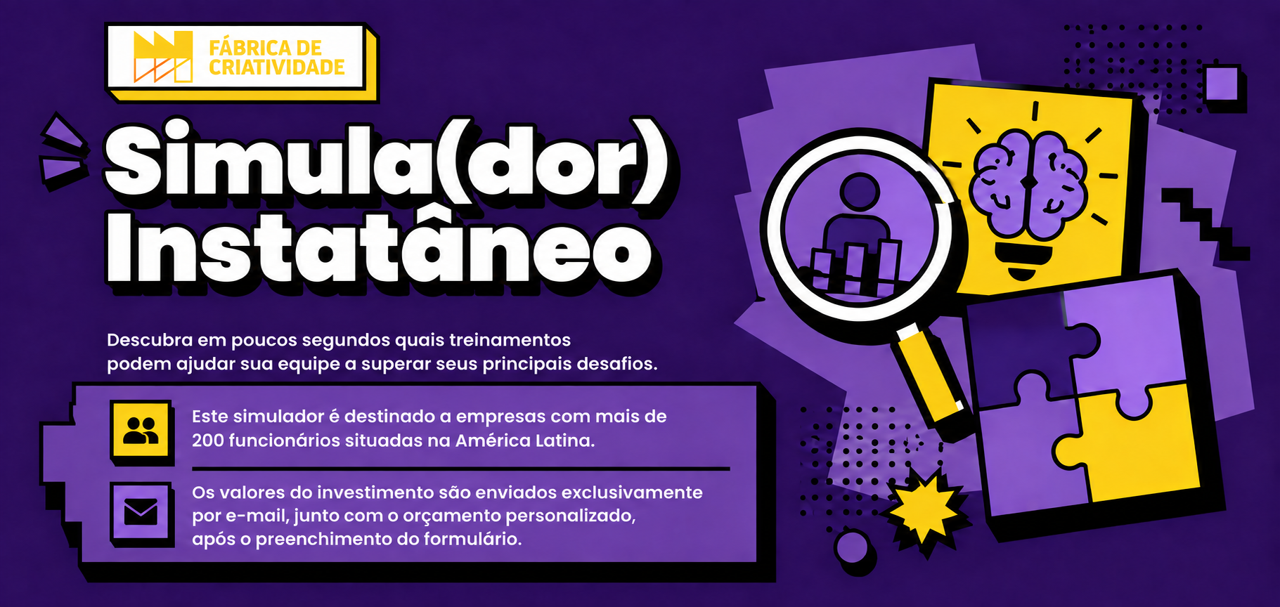 Simul(a)dor Instatâneo — Fábrica de Criatividade